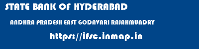 STATE BANK OF HYDERABAD  ANDHRA PRADESH EAST GODAVARI RAJAHMUNDRY   ifsc code